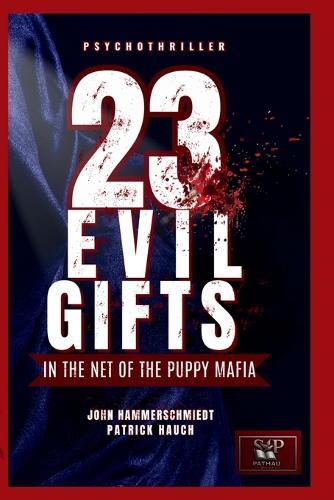 23 Evil Gifts in the Net of the Puppy Mafia: In the Net of the Puppy Mafia