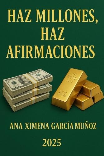 Haz Millones, Haz Afirmaciones