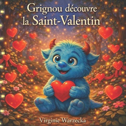 Grignou découvre la Saint-Valentin: Un album jeunesse tendre sur l'amitié, la bienveillance et l'inclusion