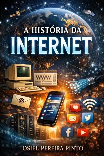 A História da Internet