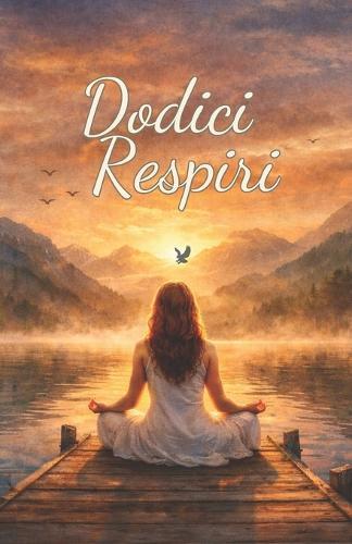 Dodici Respiri: Racconto ogni mese una storia di vita