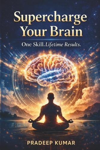 Supercharge Your Brain: One Skill. Lifetime Results.