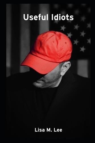 Useful Idiots