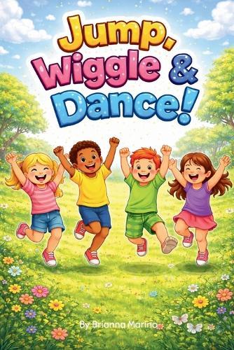 ""Jump, Wiggle & Dance!""