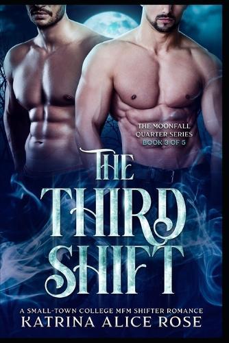 The Third Shift: A College-Town MFM Paranormal Romance
