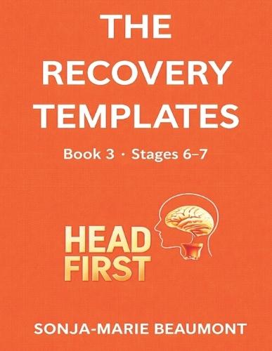 Headfirst: THE RECOVERY TEMPLATES: Book 3