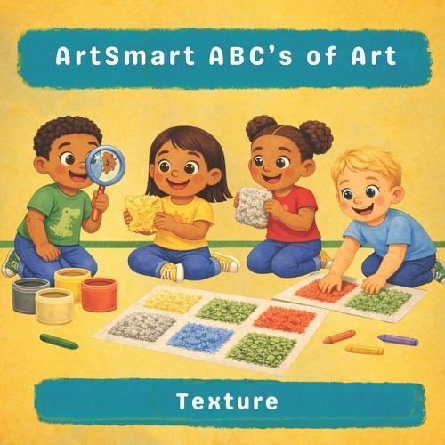 ArtSmart ABCs of Art: Texture