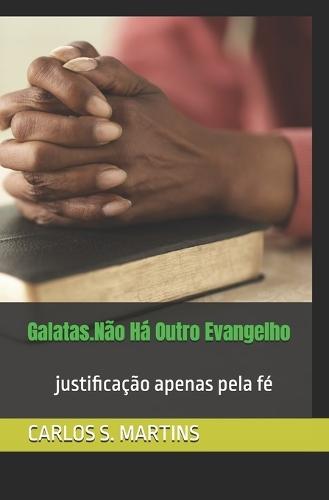 Galatas.Não Há Outro Evangelho