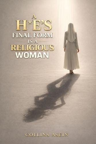 A Ho's Final Form Is A Religious Woman