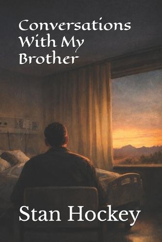 Conversations With My Brother