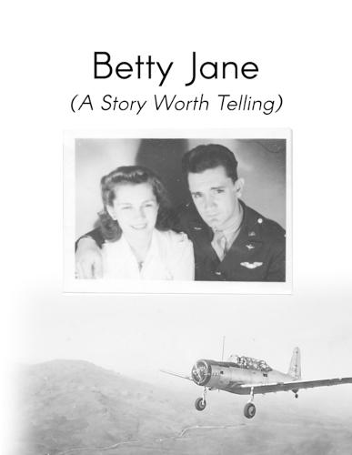 Betty Jane: A Story Worth Telling