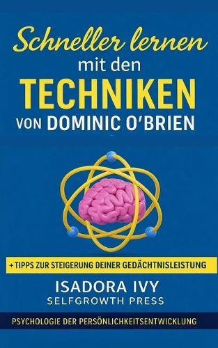 Schneller lernen mit den Techniken von Dominic O'Brien