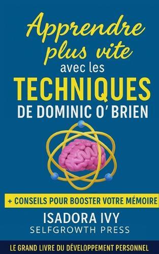 Apprendre plus vite avec les techniques de Dominic O'Brien