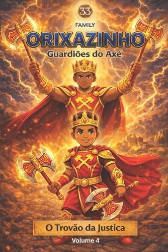 Orixazinho - Guadiões Do Axé: O Trovão da Justiça