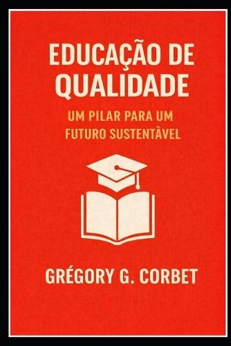 Educação de Qualidade: Um Pilar para um Futuro Sustentável