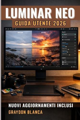 LUMINAR NEO Guida utente 2026: Manuale del prodotto non ufficiale