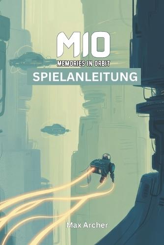 Mio: Memories in Orbit Spielanleitung