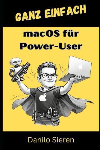 macOS für Power-User: Vom Terminal-Profi bis zur KI-Integration - Dein Mac kann mehr, als du denkst.