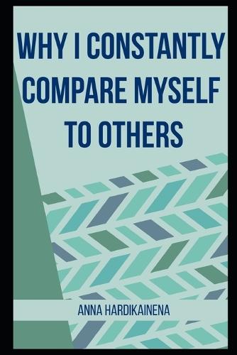 Why I Constantly Compare Myself to Others