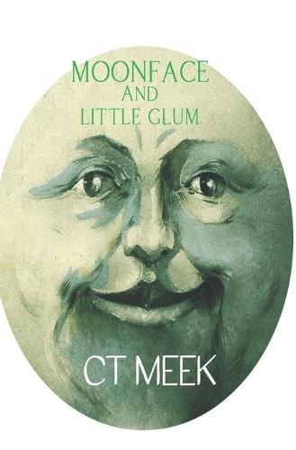 Moonface And Little Glum