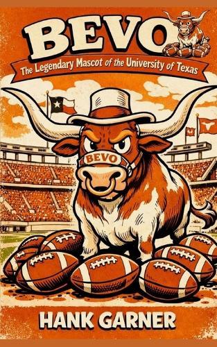 Bevo: The Legendary Mascot of the University of Texas