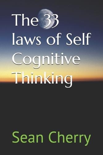 The 33 laws of Self Cognitive Thinking