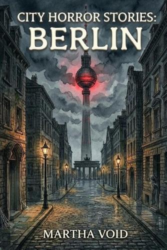 City Horror Stories: Berlín