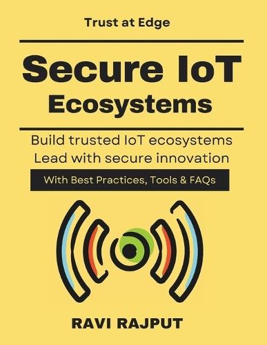 Secure IoT Ecosystems: IoT Threat Landscape enterprise iot security framework scalable edge computing security real world iot security cases iot governance and compliance security Seuring IoT