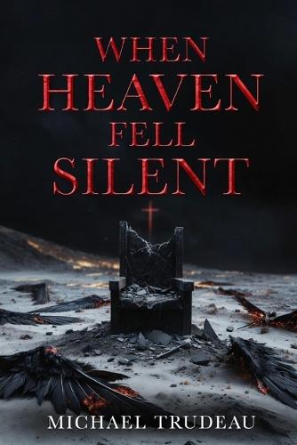 When Heaven Fell Silent