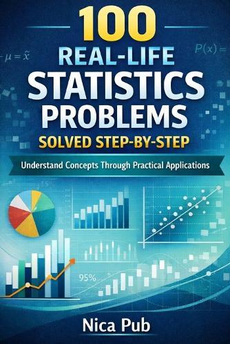 100 Real Life Statistics Problems Solved Step by Step
