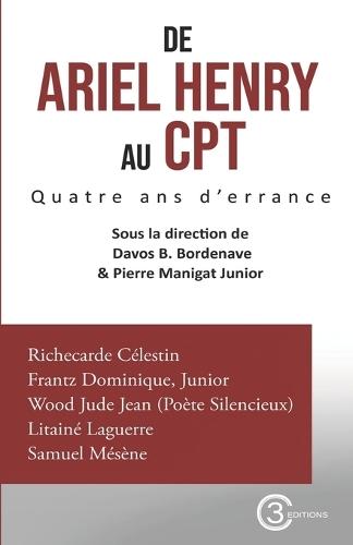 de Ariel Henry Au CPT: Quatre ans d'errance