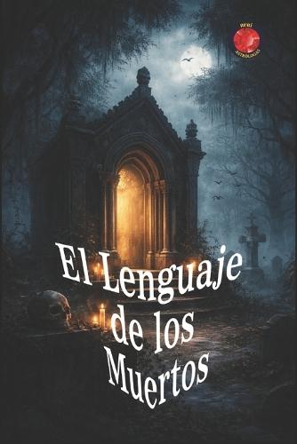 El Lenguaje de los Muertos