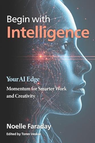 Begin with Intelligence: Your AI Edge