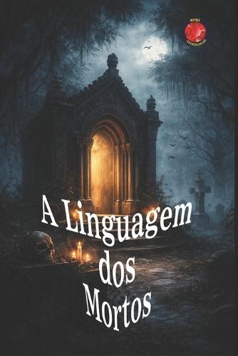 A Linguagem dos Mortos