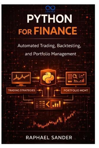 Python for Finance: Automated Trading, Backtesting, and Portfolio Management