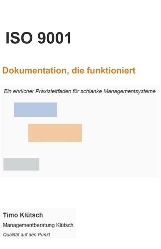 ISO9001-Dokumentation, die funktioniert: Ein ehrlicher Praxisleitfaden für schlanke Managementsysteme