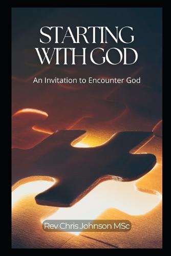 Starting with God: An Invitation to Encounter God