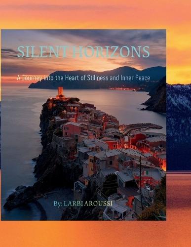 Silent Horizons: A Journey Through Stillness