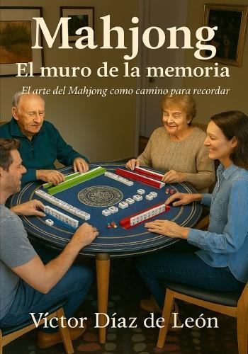 Mahjong El muro de la memoria: El arte del Mahjong como camino para recordar