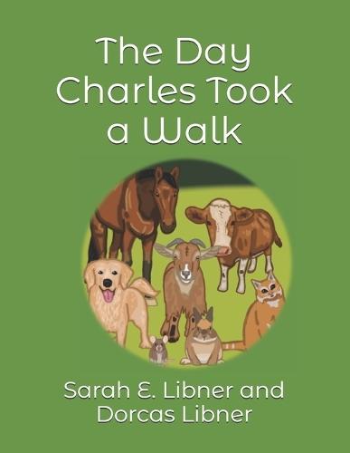 The Day Charles Took a Walk