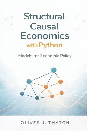 Structural Causal Economics with Python: Models for Economic Policy