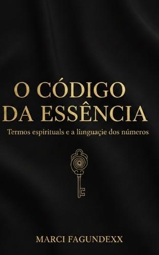 O código da essência: Termos espirituais e a linguagem dos números