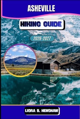 Asheville Hiking Guide 2026-2027
