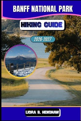 Banff Hiking Guide 2026-2027