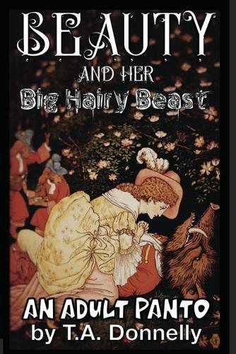 Beauty and her Big Hairy Beast: an Adult Panto