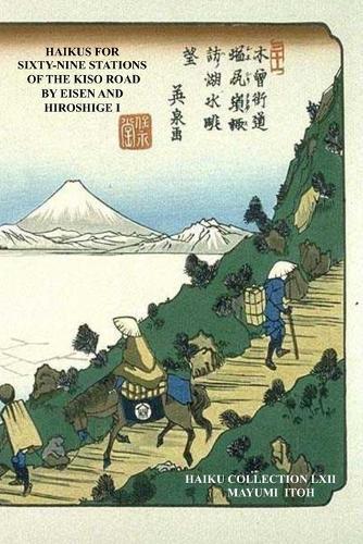 Haikus for Sixty-Nine Stations of the Kiso Road by Eisen and Hiroshige I
