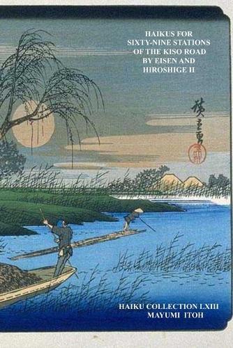 Haikus for Sixty-Nine Stations of the Kiso Road by Eisen and Hiroshige II
