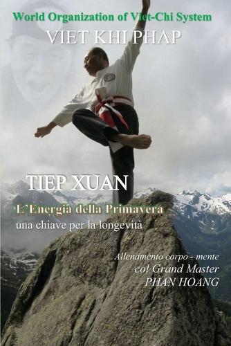 Tiep Xuan, l'Energia Della Primavera: Un allenamento per corpo e mente: una chiave per la longevità.