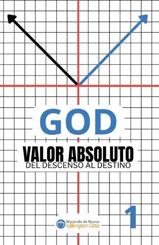 God: Valor Absoluto #1: Del Descenso al Destino