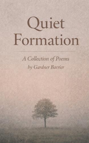 Quiet Formation: A Collection of Poems